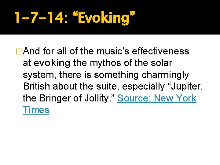 1 -7 -14: “Evoking” �And for all of the music’s effectiveness at evoking the