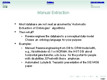 RDBMSs Thesauri Natural language Manual Extraction • Most database are not neat as assumed