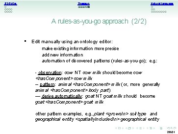 RDBMSs Thesauri Natural language A rules-as-you-go approach (2/2) • Edit manually using an ontology