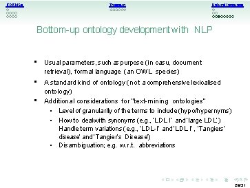 RDBMSs Thesauri Natural language Bottom-up ontology development with NLP • Usual parameters, such as
