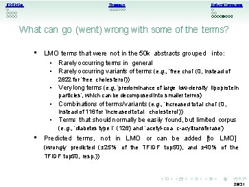 RDBMSs Thesauri Natural language What can go (went) wrong with some of the terms?