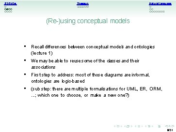 RDBMSs Thesauri Natural language (Re-)using conceptual models • Recall differences between conceptual models and