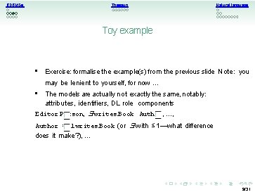 RDBMSs Thesauri Natural language Toy example • Exercise: formalise the example(s) from the previous