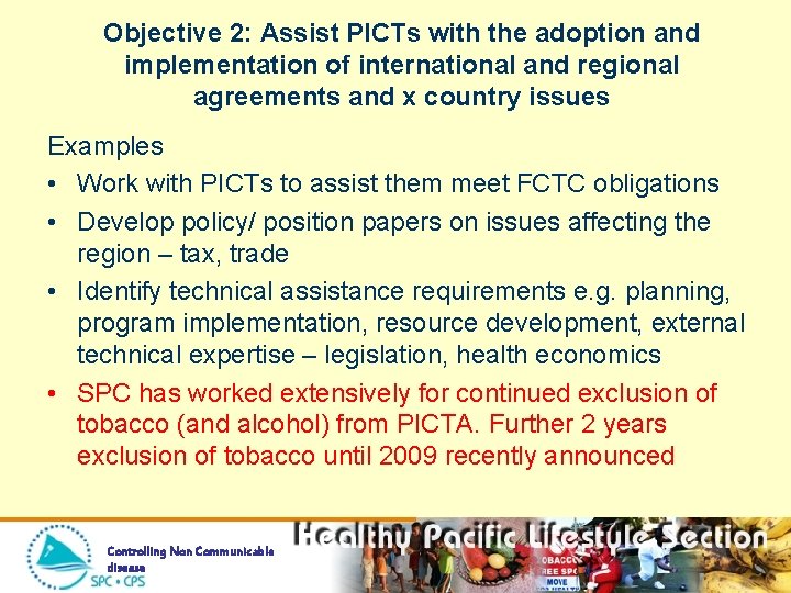 Objective 2: Assist PICTs with the adoption and implementation of international and regional agreements