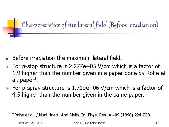Characteristics of the lateral field (Before irradiation) n Ø Ø Before irradiation the maximum Characteristics of the lateral field (Before irradiation) n Ø Ø Before irradiation the maximum