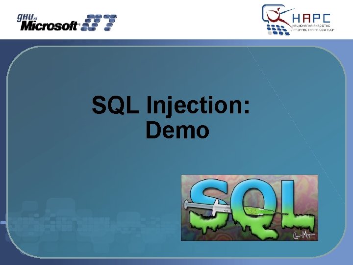 SQL Injection: Demo SQL Injection: Demo