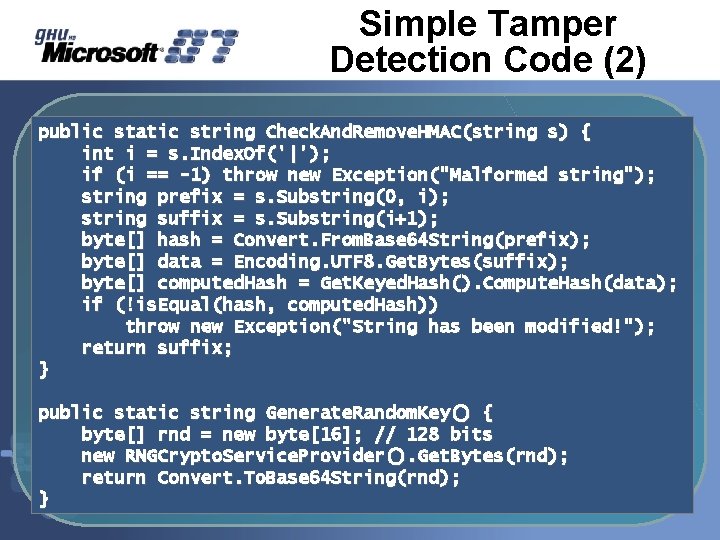 Simple Tamper Detection Code (2) public static string Check. And. Remove. HMAC(string s) { Simple Tamper Detection Code (2) public static string Check. And. Remove. HMAC(string s) {