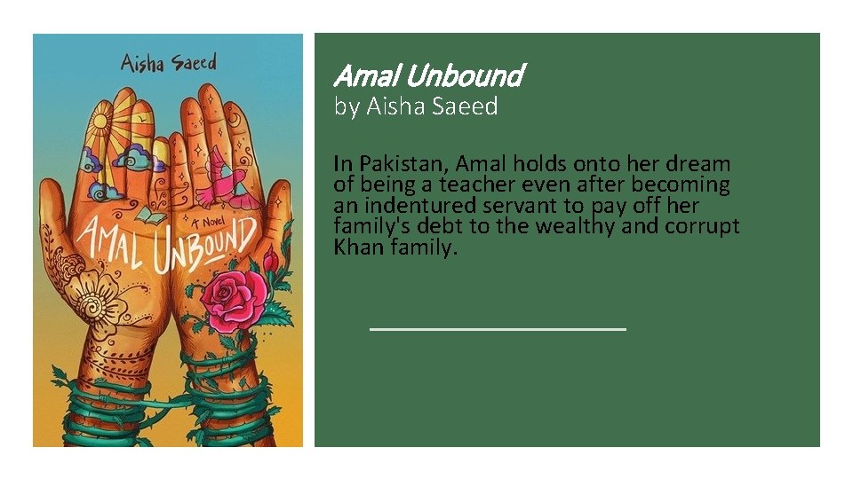 Amal Unbound by Aisha Saeed In Pakistan, Amal holds onto her dream of being