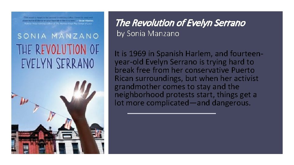 The Revolution of Evelyn Serrano by Sonia Manzano It is 1969 in Spanish Harlem,