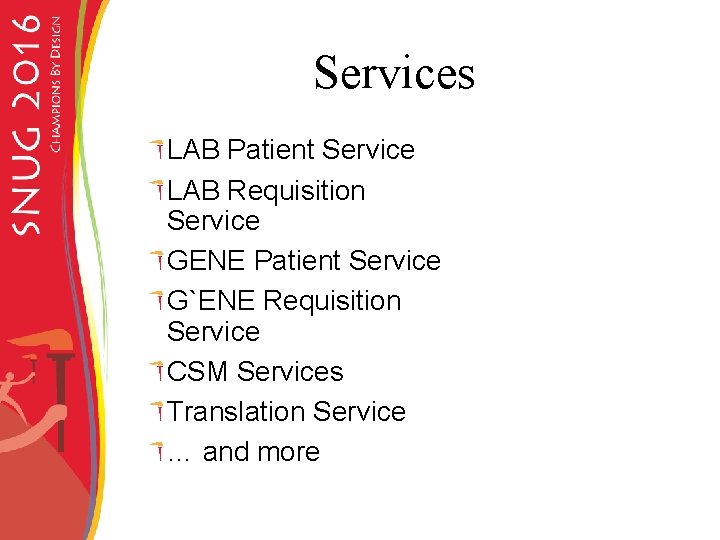 Services LAB Patient Service LAB Requisition Service GENE Patient Service G`ENE Requisition Service CSM