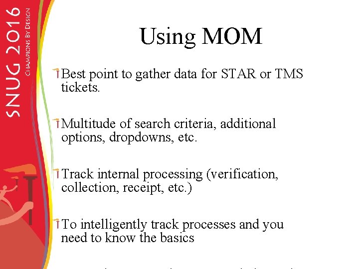 Using MOM Best point to gather data for STAR or TMS tickets. Multitude of