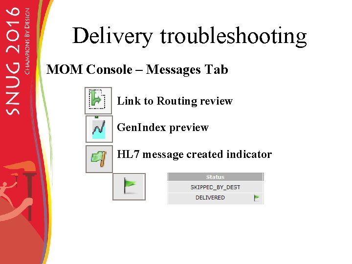 Delivery troubleshooting MOM Console – Messages Tab Link to Routing review Gen. Index preview