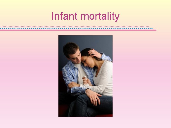 Infant mortality 