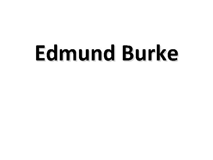 Edmund Burke 