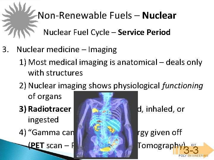 Non-Renewable Fuels – Nuclear Fuel Cycle – Service Period 3. Nuclear medicine – Imaging