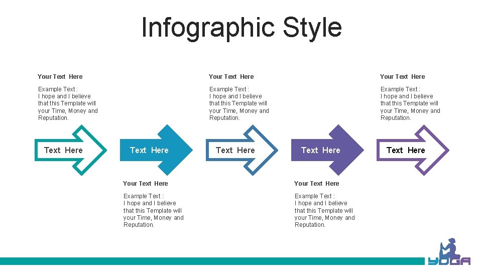 Infographic Style Your Text Here Example Text : I hope and I believe that