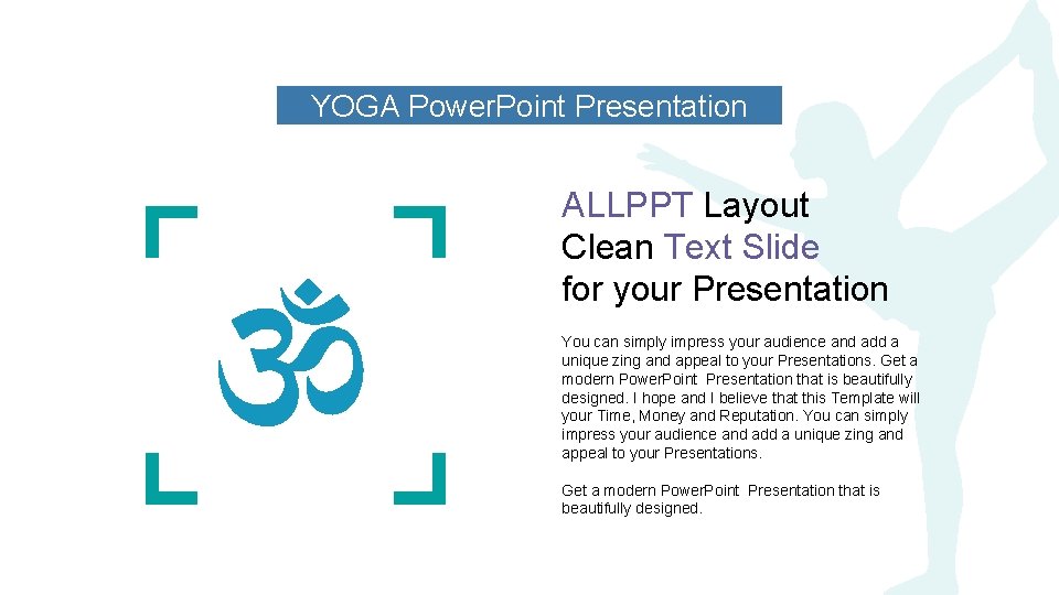 YOGA Power. Point Presentation ALLPPT Layout Clean Text Slide for your Presentation You can