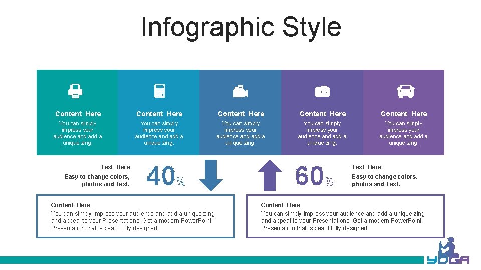 Infographic Style Content Here Content Here You can simply impress your audience and add