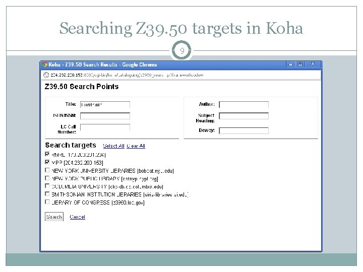 Searching Z 39. 50 targets in Koha 9 
