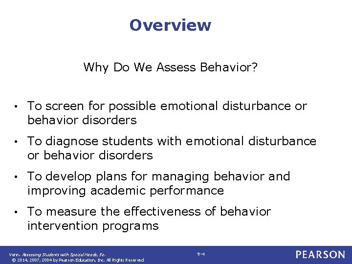 Overview Why Do We Assess Behavior? • To screen for possible emotional disturbance or