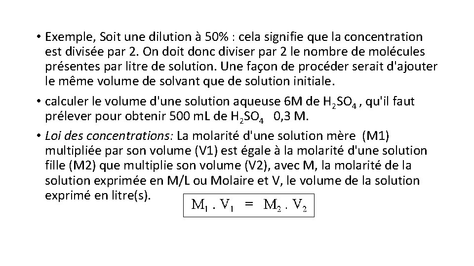  • Exemple, Soit une dilution à 50% : cela signifie que la concentration