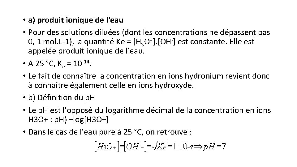  • a) produit ionique de l'eau • Pour des solutions diluées (dont les