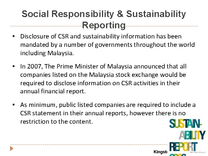 Social Responsibility & Sustainability Reporting • Disclosure of CSR and sustainability information has been