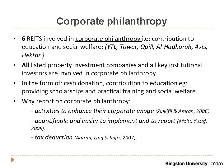 Corporate philanthropy • 6 REITS involved in corporate philanthropy i. e: contribution to education