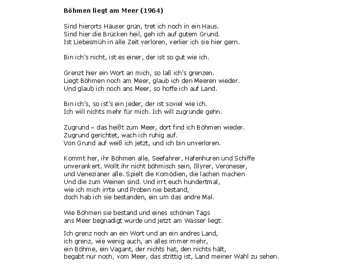 Böhmen liegt am Meer (1964) Sind hierorts Häuser grün, tret ich noch in ein