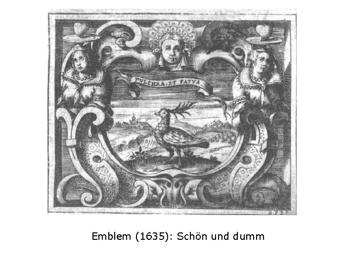 Emblem (1635): Schön und dumm 