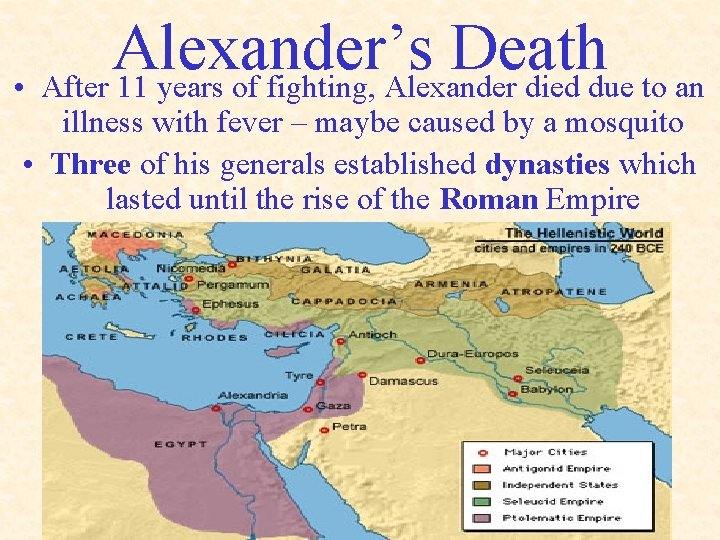 Alexander’s Death • After 11 years of fighting, Alexander died due to an illness