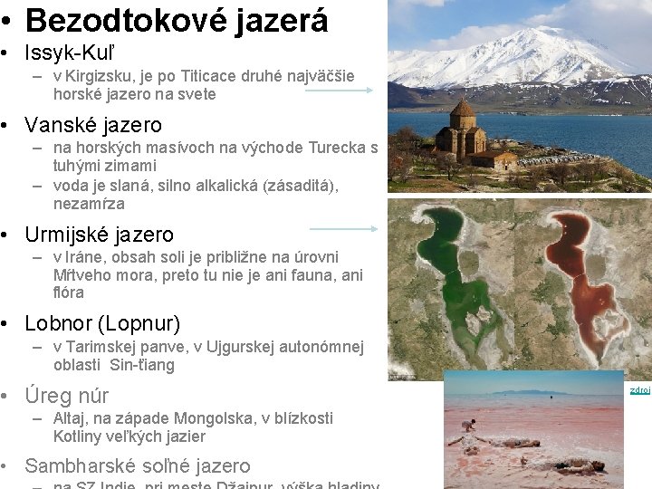  • Bezodtokové jazerá • Issyk-Kuľ – v Kirgizsku, je po Titicace druhé najväčšie