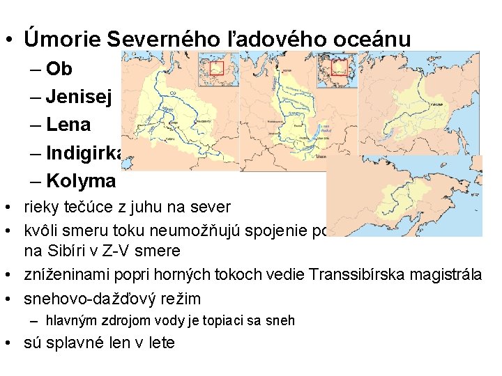  • Úmorie Severného ľadového oceánu – Ob – Jenisej – Lena – Indigirka