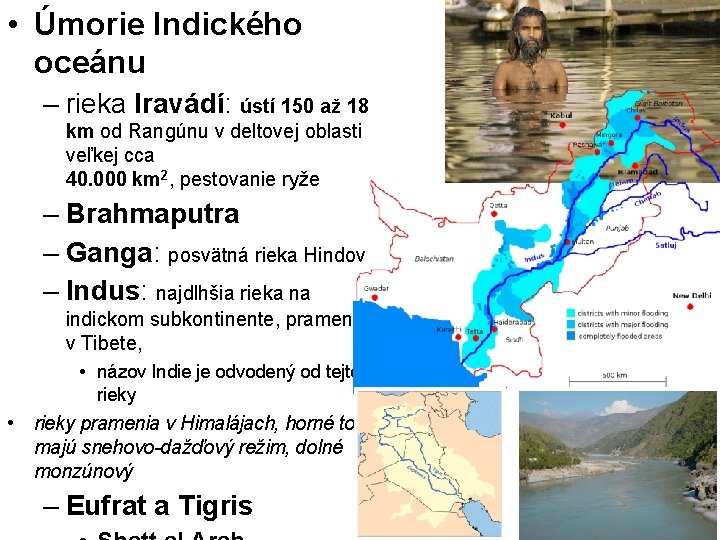  • Úmorie Indického oceánu – rieka Iravádí: ústí 150 až 18 km od
