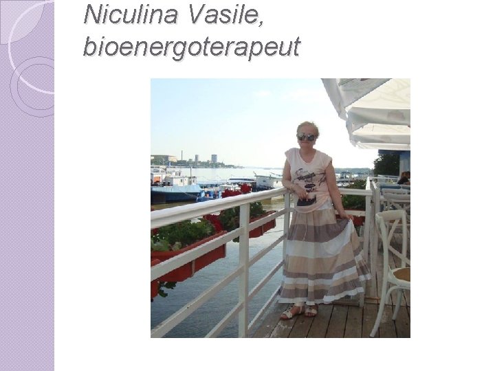Niculina Vasile, bioenergoterapeut 