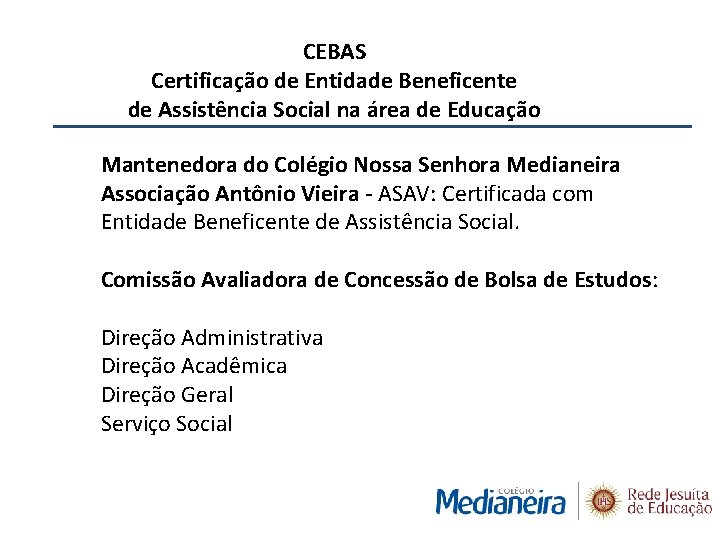 CEBAS Certificação de Entidade Beneficente de Assistência Social na área de Educação Mantenedora do