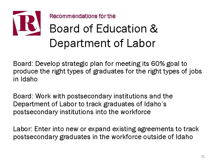 R Recommendations for the Board of Education & Department of Labor Board: Develop strategic