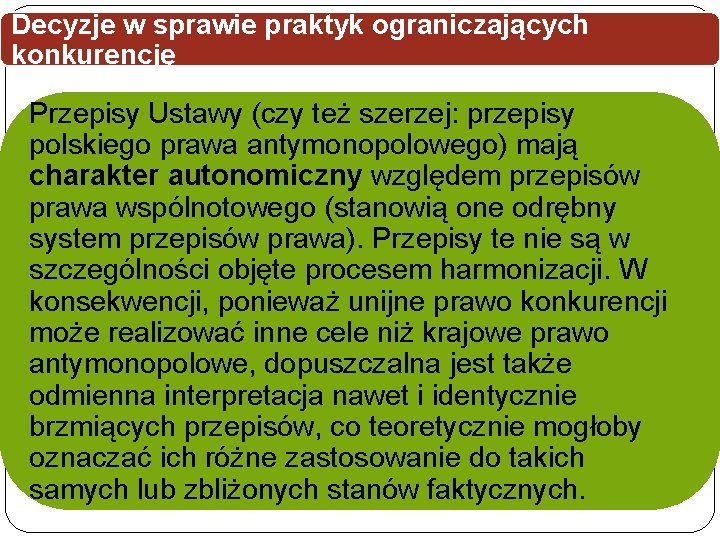 Decyzje w sprawie praktyk ograniczających konkurencję Przepisy Ustawy (czy też szerzej: przepisy polskiego prawa