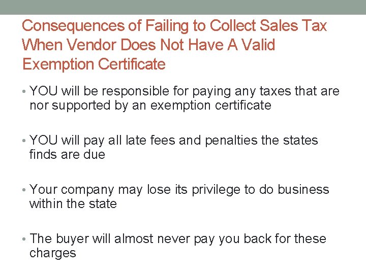 Consequences of Failing to Collect Sales Tax When Vendor Does Not Have A Valid