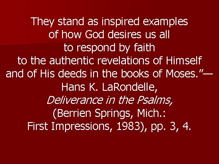 They stand as inspired examples of how God desires us all to respond by