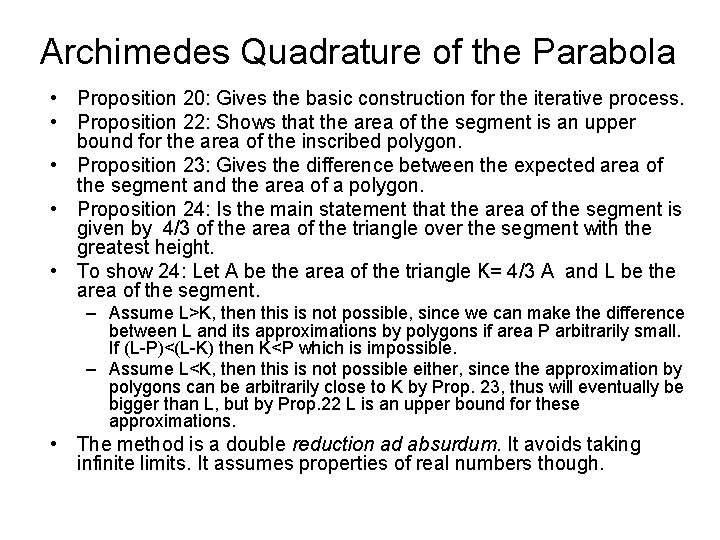 Archimedes Quadrature of the Parabola • Proposition 20: Gives the basic construction for the