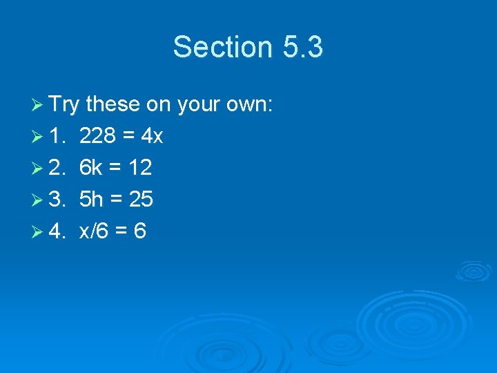 Section 5. 3 Ø Try these on your own: Ø 1. Ø 2. Ø