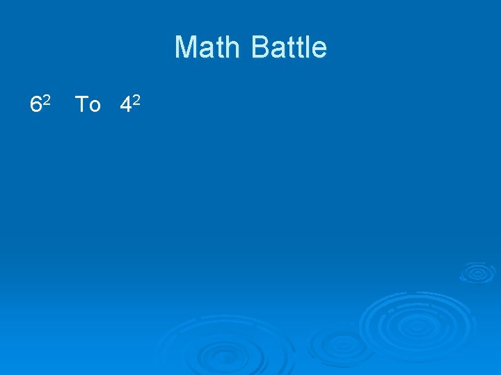 Math Battle 62 To 42 