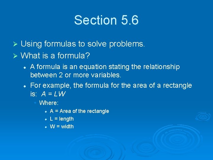 Section 5. 6 Using formulas to solve problems. Ø What is a formula? Ø