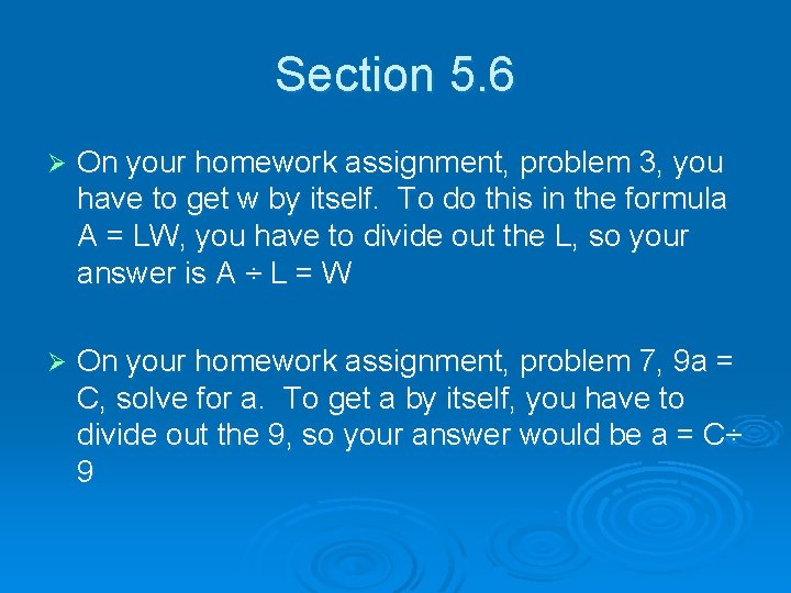Section 5. 6 Ø On your homework assignment, problem 3, you have to get