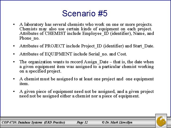 Scenario #5 • A laboratory has several chemists who work on one or more