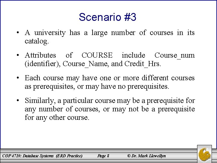 Scenario #3 • A university has a large number of courses in its catalog.