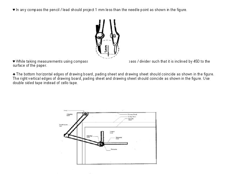 ♥ In any compass the pencil / lead should project 1 mm less than