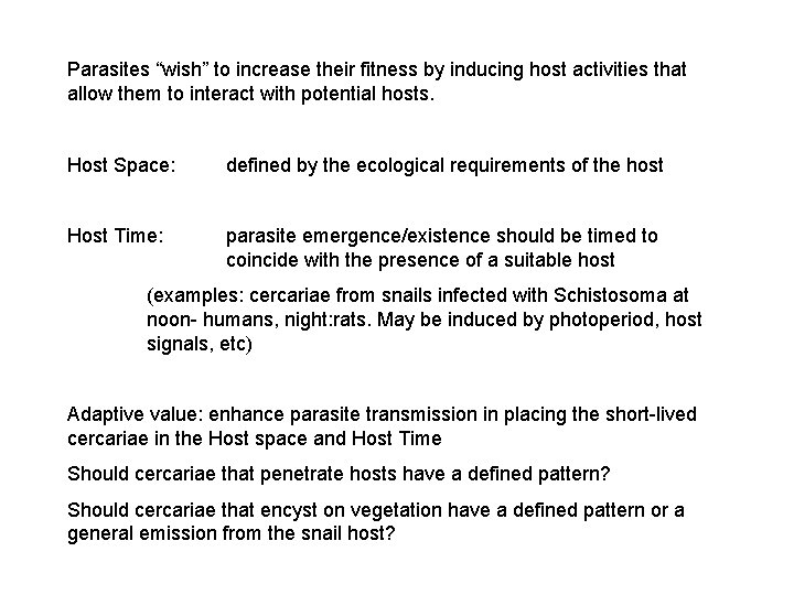 Parasites “wish” to increase their fitness by inducing host activities that allow them to
