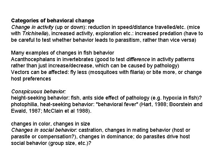 Categories of behavioral change Change in activity (up or down): reduction in speed/distance travelled/etc.
